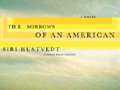 The Sorrows of an American: A Novel