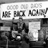 Good old days are back again
