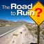 Road to Ruin?