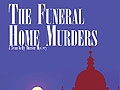 The Funeral Home Murders