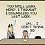 Dilbert cartoon: You still work here?