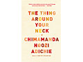The Thing Around Your Neck