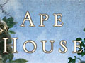 The Ape House