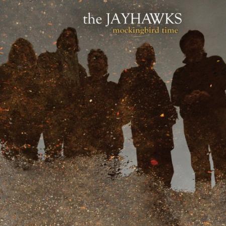 The Jayhawks - Mockingbird Time The Jayhawks - Mockingbird Time