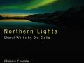 Charles Bruffy/Phoenix Chorale - Northern Lights
