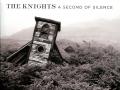 The Knights: A Second of Silence