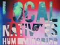 Local Natives - Hummingbird