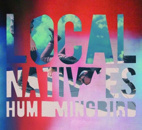 Local Natives - Hummingbird