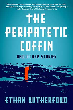 Book cover for "The Peripatetic Coffin and other stories" by Twin Cities author Ethan Rutherford.