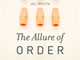 'The Allure of Order' by Jal Mehta