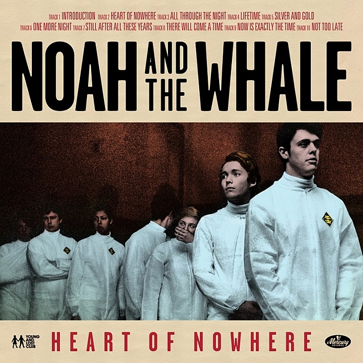 Noah and The Whale - Heart Of Nowhere Noah and The Whale - Heart Of Nowhere