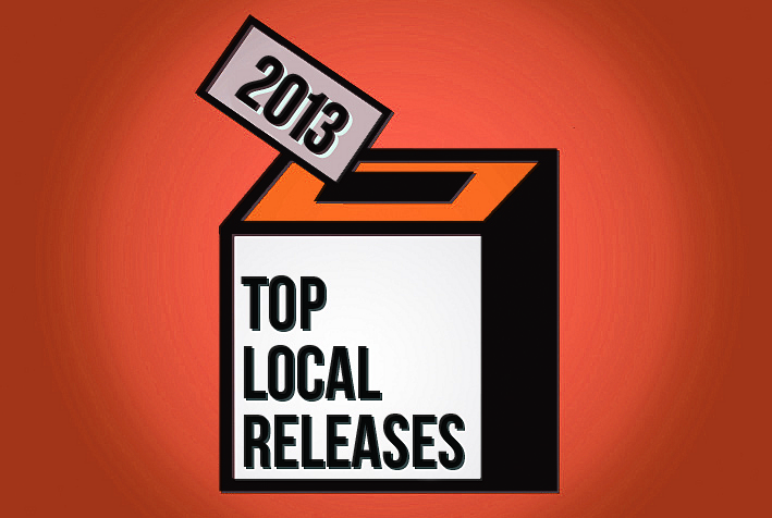 Top Local Releases of 2013 Top Local Releases of 2013