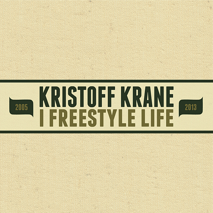 Kristoff Krane - I Freestyle Life Kristoff Krane - I Freestyle Life