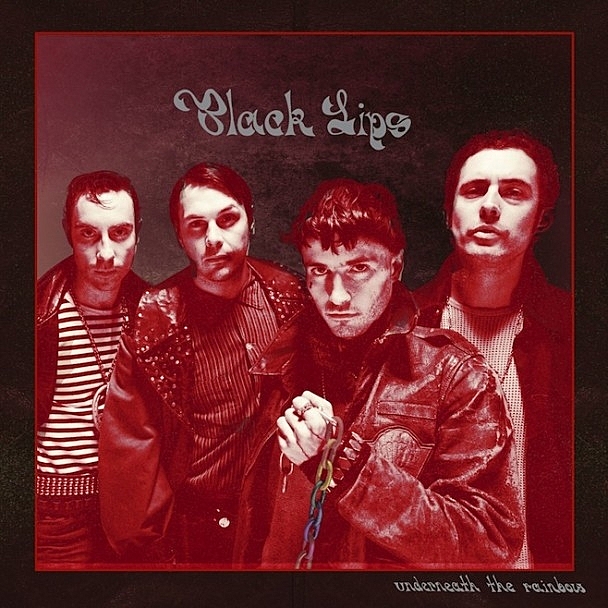 Black Lips - Underneath the Rainbow Black Lips - Underneath the Rainbow